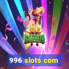 996 slots com